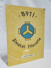 Zezulka, Josef, Bytí - Životní filosofie, 1990