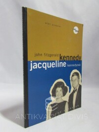 Posener, Alan, John Fitzgerald Kennedy, Jacqueline Kennedyová, 2000