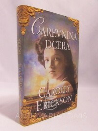 Erickson, Carolly, Carevnina dcera, 2009