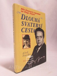 Fuchs, Aleš, Dlouhá svatební cesta: Bibi Haasová vzpomíná na Hugo Haase, 1998