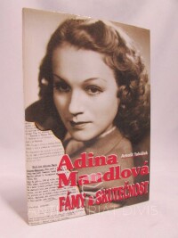 Tabášek, Arnošt, Adina Mandlová - Fámy a skutečnost, 2003