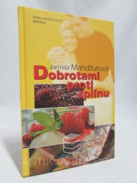 Mandžuková, Jarmila, Dobrotami proti splínu, 2007