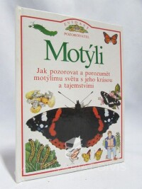 Feltwell, John, Motýli: Jak pozorovat a porozumět motýlímu světu s jehou krásou a tajemstvími, 2001