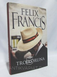 Francis, Felix, Trojkoruna, 2017