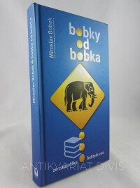 Bobek, Miroslav, Bobky od Bobka: ze zápisníku ředitele ZOO, 2012