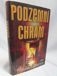 Thiemeyer, Thomas, Podzemní chrám, 2007