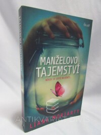 Moriarty, Liane, Manželovo tajemství: Někdy je lepší nevědět…, 2019