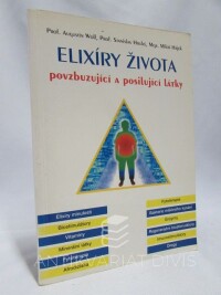 Wolf, Augustin, Hájek, Miloš, Hrubý, Stanislav, Elixíry života: Povzbuzující a posilující látky, 1997
