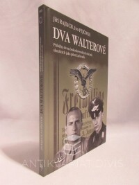 Rajlich, Jiří, Pejčoch, Ivo, Dva Walterové: Příběhy dvou československých občanů, sloužících jako piloti Luftwaffe, 2012