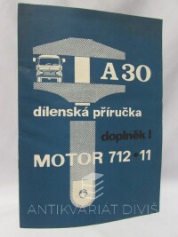 kolektiv, autorů, AVIA A 30 dílenská příručka: Doplněk I - Motor 712.11, 1976