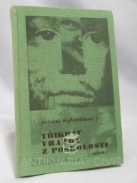 Highsmithová, Patricia, Třikrát vražda z posedlosti: Cizinci ve vlaku, Houkání sovy, Posedlost láskou, 1994
