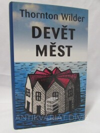 Wilder, Thornton, Devět měst, 2004