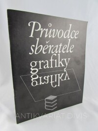Nádvorníková, Alena, Krejča, Aleš, Průvodce sběratele grafiky, 0