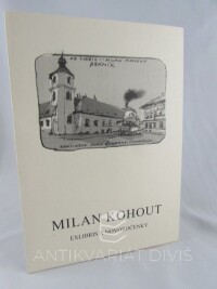 Řehák, Zdeněk, Prokop, Ivo, Vencl, Slavomil, Milan Kohout: Exlibris a novoročenky, 2008
