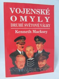 Macksey, Kenneth, Vojenské omyly druhé světové války, 2005