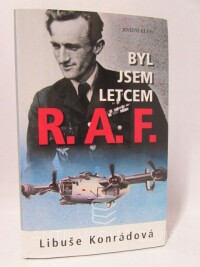 Konrádová, Libuše, Byl jsem letcem R. A. F., 2004
