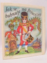 Stárková, Blanka, Jak se bubnuje na princezny - Moravské národní pohádky Beneše Metoda Kuldy, 1984