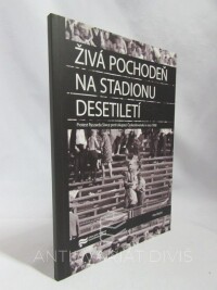 Blažek, Petr, Živá pochodeň na stadionu desetiletí: Protest Ryszarda Swice proti okupaci Československa v roce 1968, 2008