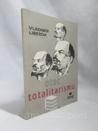 Liberda, Vladimír, Otec totalitarismu, 1992