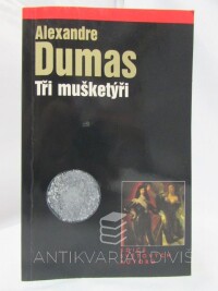 Dumas, Alexandre, Tři mušketýři, 2005