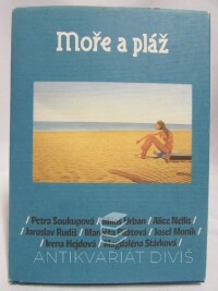 Soukupová, Petra, Pilátová, Markéta, Rudiš, Jaroslav, Urban, Miloš, Nellis, Alice, Moník, Josef, Hejdová, Irena, Stárková, Magdaléna, Moře a pláž, 2012