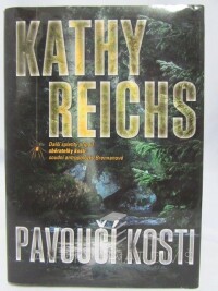 Reichs, Kathy, Pavoučí kosti, 2011