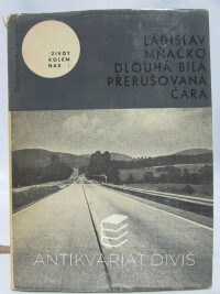 Mňačko, Ladislav, Dlouhá bílá přerušovaná čára, 1965
