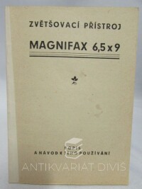 kolektiv, autorů, Zvětšovací přístroj Magnifax 6,5x9: Popis a návod jeho používání, 0