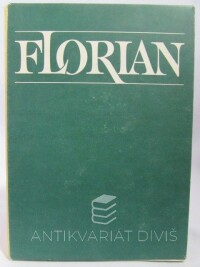 Florian, Miroslav, Vybrané spisy 3: Jeřabiny: Zelená flétna, Odliv noci, Zítřejší sněhy, Vidět Neapol, 1983