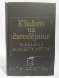 kolektiv, autorů, Kladivo na čarodějnice - Malleus maleficarum, 2006