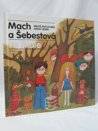 Macourek, Miloš, Born, Adolf, Mach a Šebestová ve škole, 2011