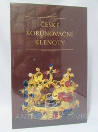 kolektiv, autorů, České korunovační klenoty, 2008