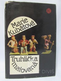 Kubátová, Marie, Truhlička malovaná, 1989