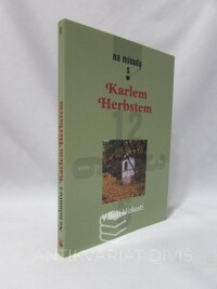 Herbst, Karel, Na minutu s Karlem Herbstem: V boží blízkosti, 2007