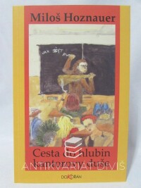 Hoznauer, Miloš, Cesta do hlubin kantorovy duše, 2004