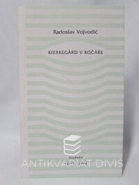 Vojvodić, Radoslav, Kierkegard v kočáře, 1998