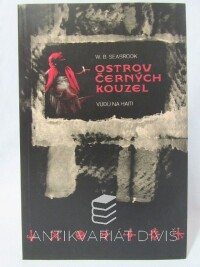 Seabrook, William B., Ostrov černých kouzel - Vúdú na Haiti, 1997