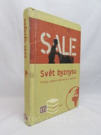 kolektiv, autorů, Svět byznysu: Průřez světem ekonomiky a obchodu, 2011