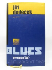 Dědeček, Jiří, Blues pro slušný lidi, 2002