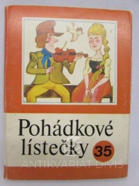 kolektiv, autorů, Pohádkové lístečky 35: Soubor osmi lidových pohádek: O vodníkovi ve mlýně, O silném kohoutkovi, Rybářův syn a jantarová kráska, Zlatá flétna, Opičí král, Orlí bratrstvo, O dobrém srdci drvoštěpa Dobroty, Jak se zajíc nedal, 1980