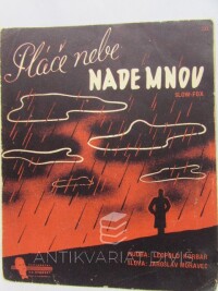 Moravec, Jaroslav, Korbař, Leopold, Pláče nebe nade mnou, 0