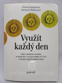 Espelandová, Pamela, Wallnerová, Rosemary, Využít každý den, 1997