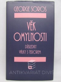 Soros, George, Věk omylnosti: Důsledky války s terorem, 2007