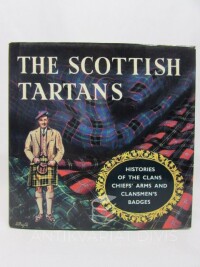 kolektiv, autorů, The Scottish Tartans: Histories of the Clans Chiefs' Arms and Clansmen's Badges, 1970