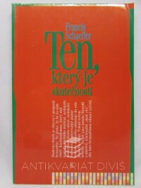 Schaeffer, Francis, Ten, který je skutečností, 1994