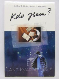 Miller, Arthur F., Mattson, Ralph T., Kdo jsem?, 1998