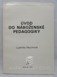 Muchová, Ludmila, Úvod do náboženské pedagogiky, 1994