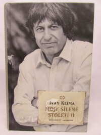Klíma, Ivan, Moje šílené století II (1967-1989), 2010