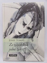Tomáš, Josef, Ze zápisků jedné ženy, 2010