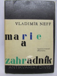 Neff, Vladimír, Marie a zahradník, 1966